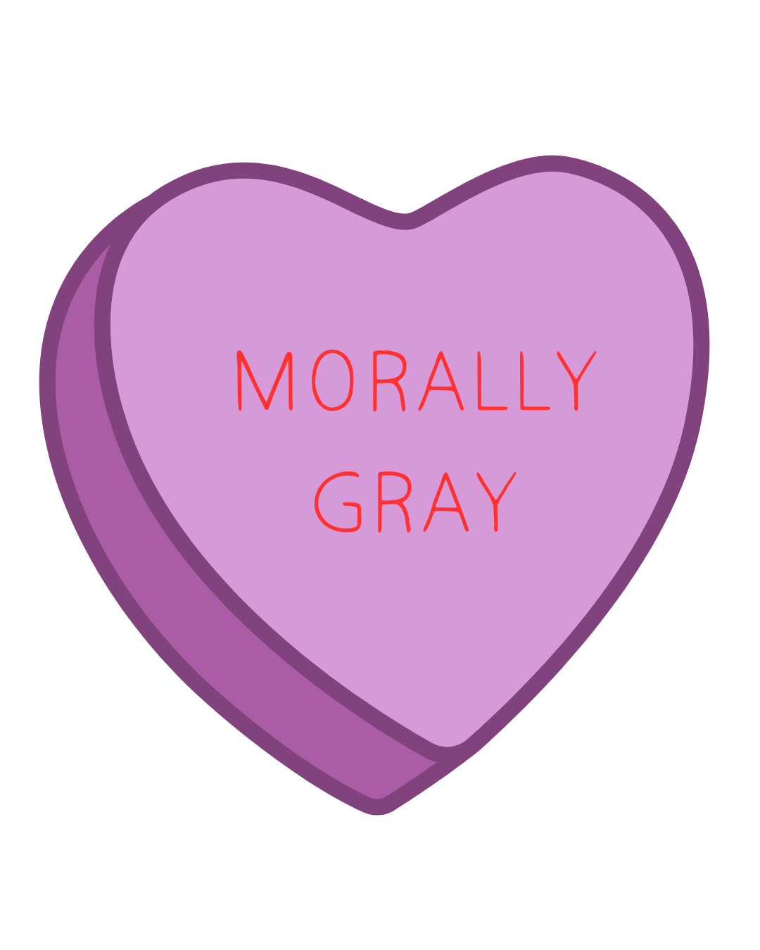 "Morally Gray" Conversation Heart Sticker