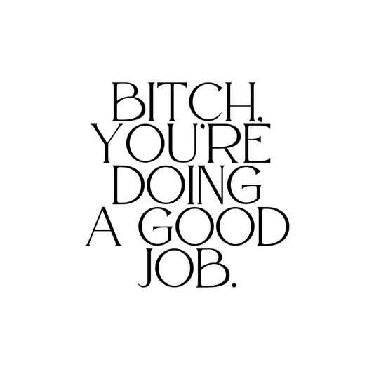 You're Doing A Good Job Sticker